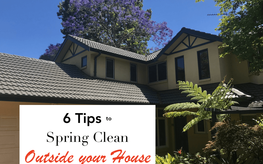 Spring Cleaning Tips – Outside the House